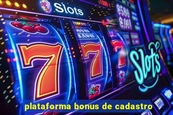 plataforma bonus de cadastro